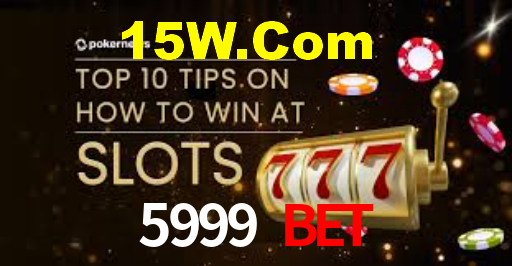 5999 Bet